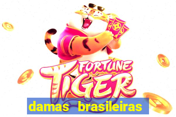 damas brasileiras jogar online